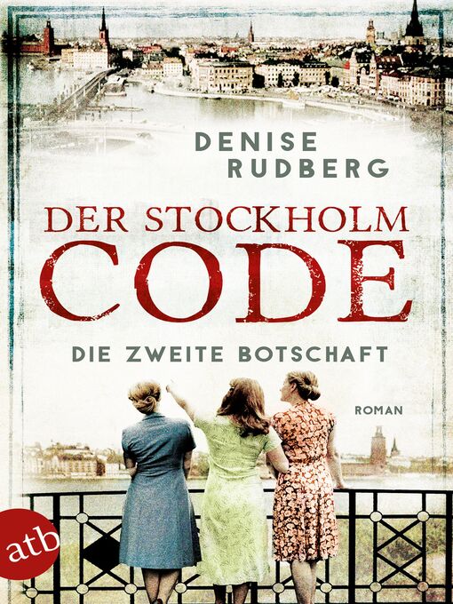 Title details for Der Stockholm-Code--Die zweite Botschaft by Denise Rudberg - Available